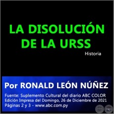 LA DISOLUCIÓN DE LA URSS - Por RONALD LEÓN NÚÑEZ - Domingo, 26 de Diciembre de 2021